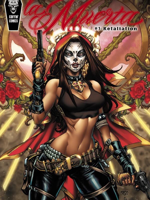 THIS FRIDAY! LA MUERTA: RETALIATION #1 – COFFIN COMICS SHOP PREMIERE ROUND 3!!!