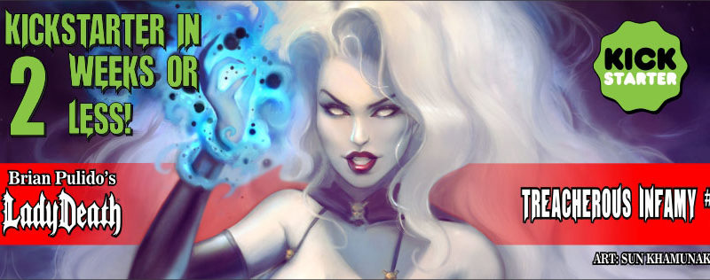 LADY DEATH: TREACHEROUS INFAMY #1 (CHAPTER 12) KICKSTARTER LAUNCHES IN 2 WEEKS – SEE COLORED PAGES!