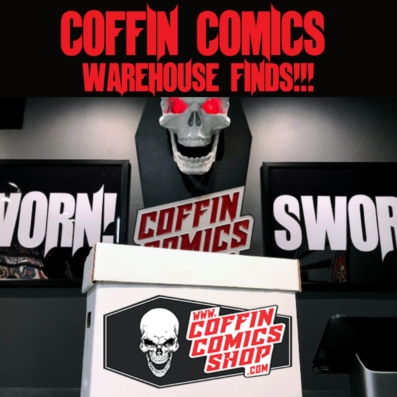 THIS FRIDAY – COFFIN COMICS WAREHOUSE FINDS ADDED TO THE STORE!