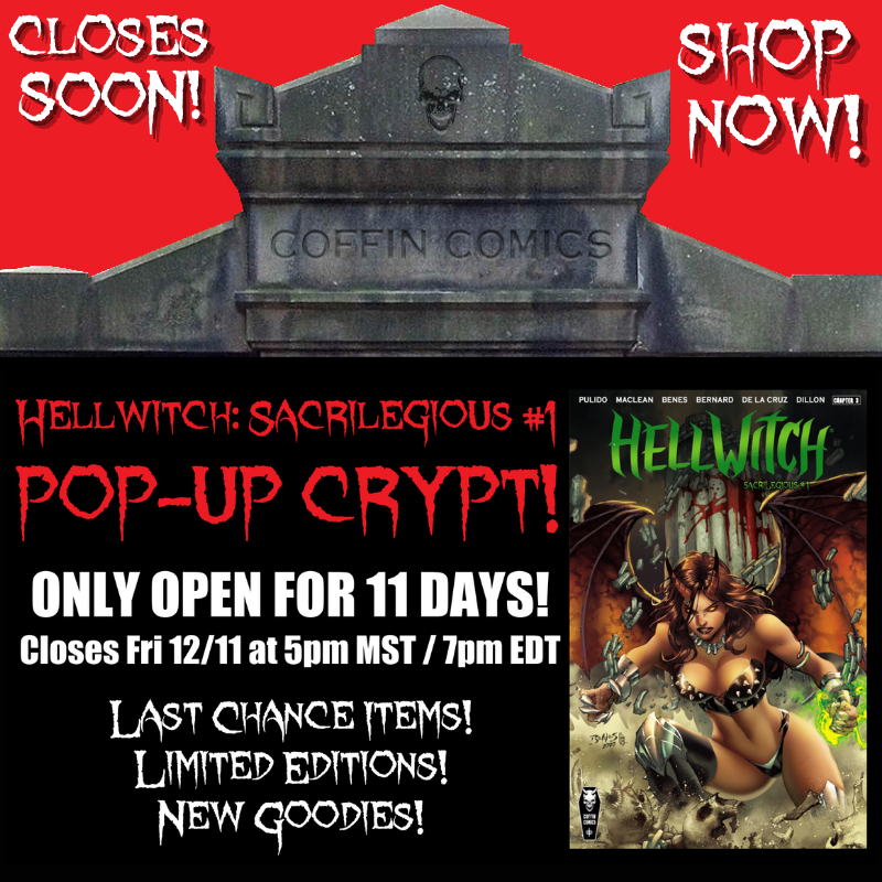 HELLWITCH: SACRILEGIOUS LAST CHANCE POP-UP CRYPT!