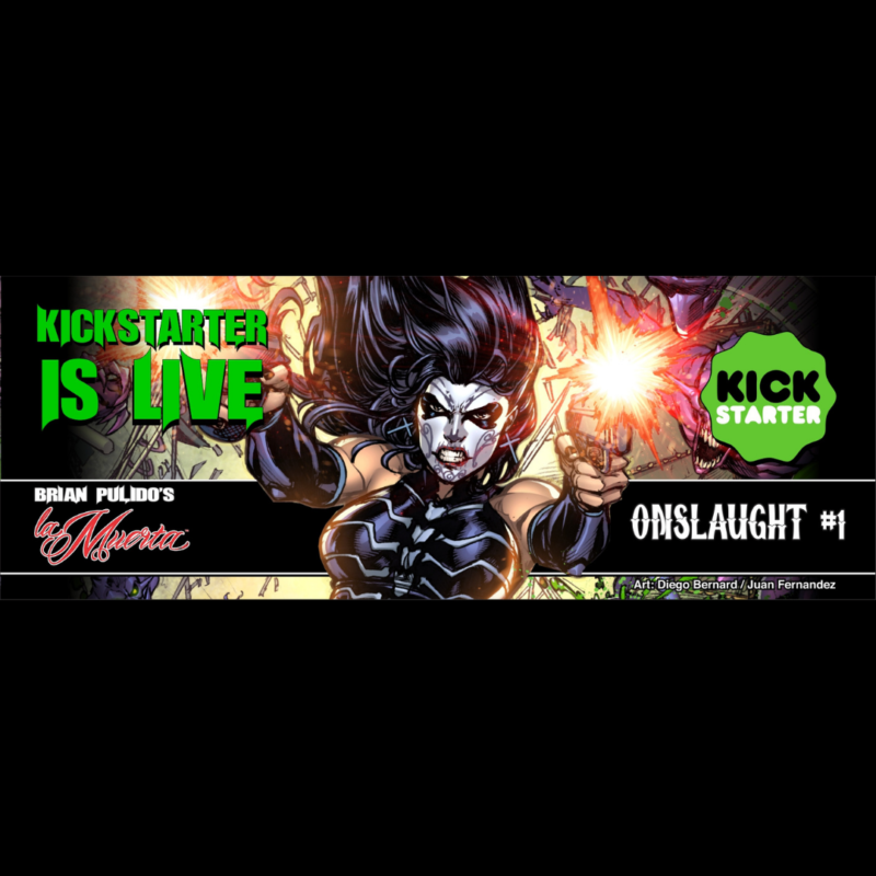 PLEDGE NOW! La Muerta: Onslaught #1 Kickstarter is LIVE!