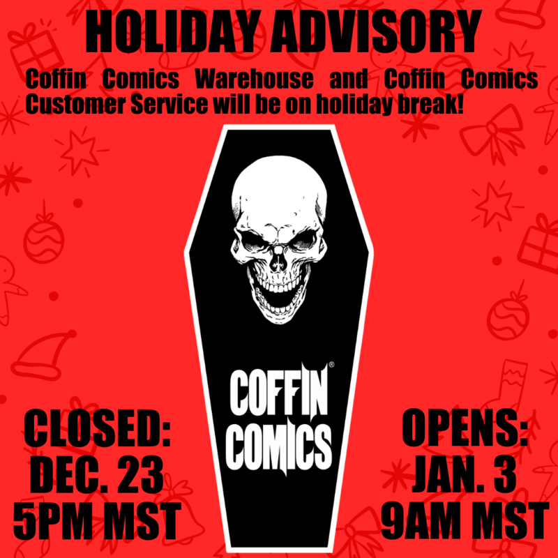 COFFIN COMICS HOLIDAY ADVISORY