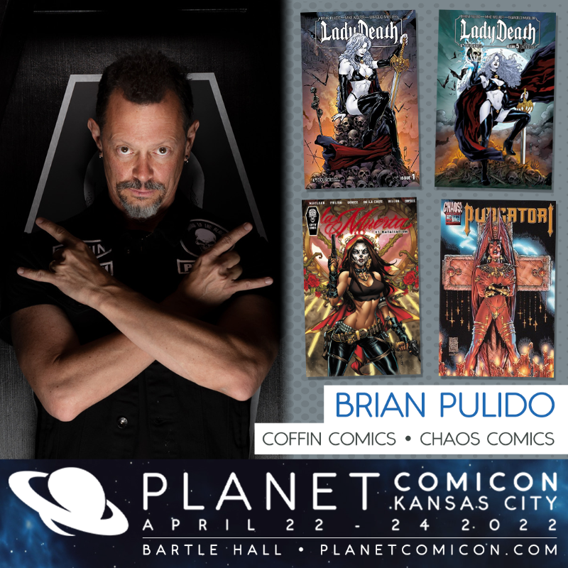 MEET BRIAN PULIDO AT PLANET COMICON KANSAS CITY 2022!