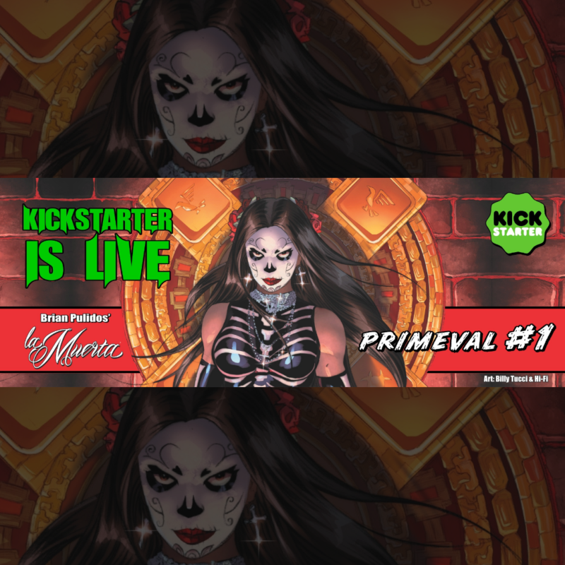 LA MUERTA #1: PRIMEVAL KICKSTARTER IS RUNNING WILD!