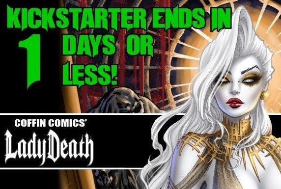 LADY DEATH: DIABOLICAL HARVEST #1 – CLOSES TOMORROW!  PLEDGE NOW!