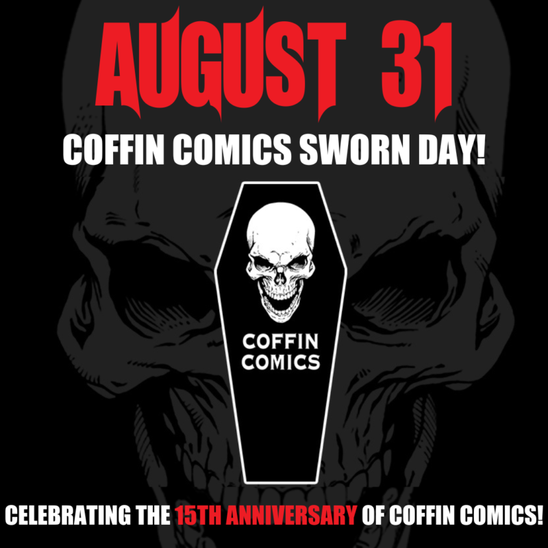COFFIN COMICS 15TH ANNIVERSARY SWORN DAY WINNER!!!
