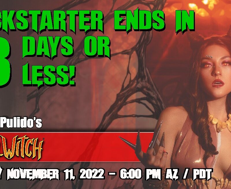 HELLWITCH: FORBIDDEN KICKSTARTER ENDS THIS FRIDAY! DON’T MISS THIS!!