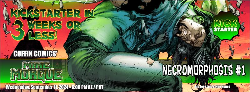 MIKE MORGUE: NECROMORPHOSIS #1 KICKSTARTER WORLD PREMIERE SEPTEMBER 11!