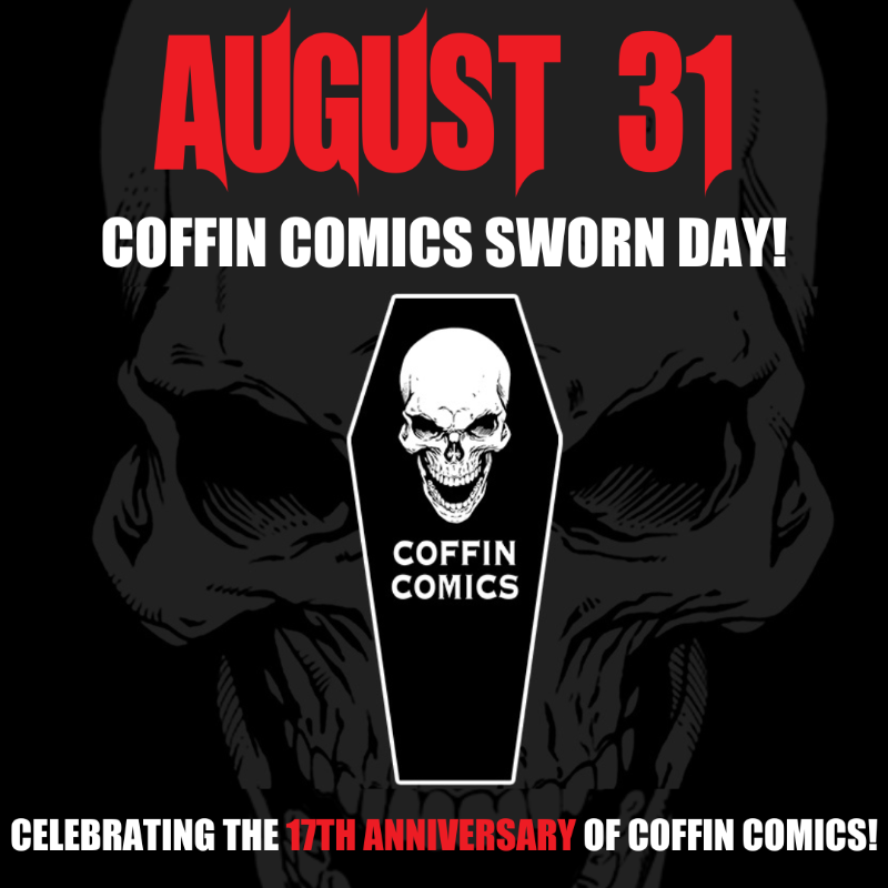 THIS SATURDAY – CELEBRATE COFFIN COMICS SWORN DAY!