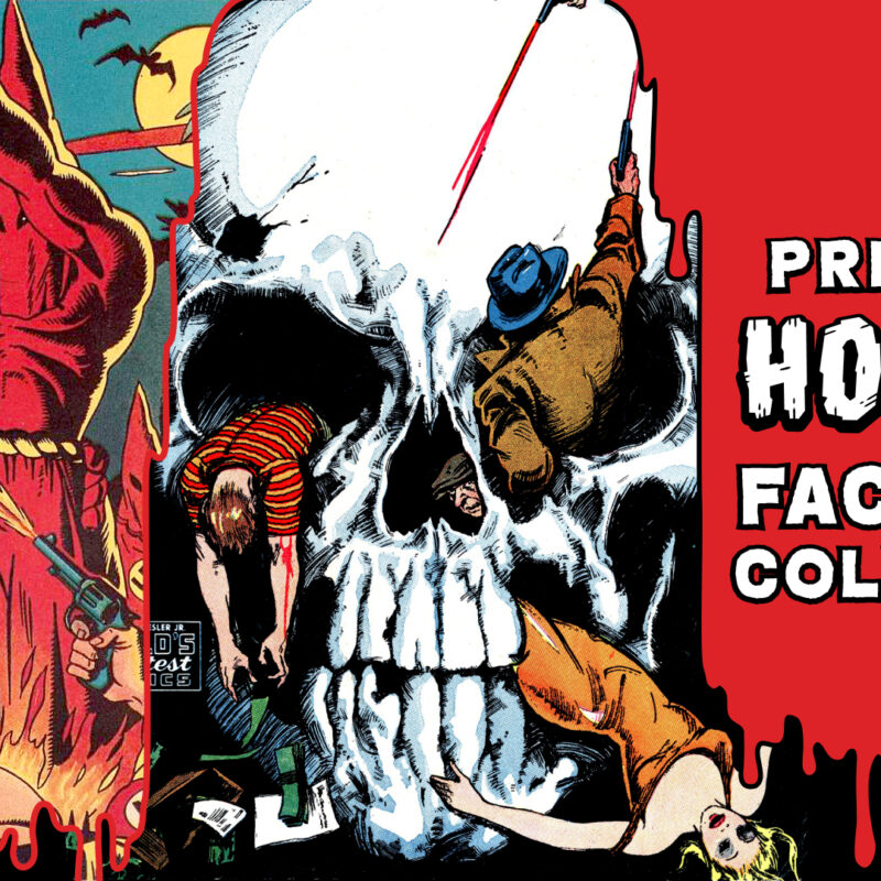 COMING SOON! PRE-CODE HORROR FACSIMILE   COLLECTION!